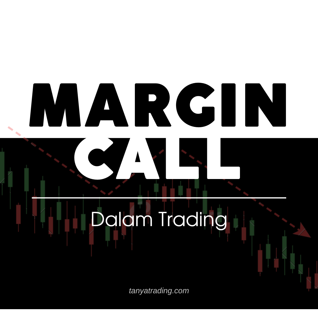 Pengertian Margin Call dalam Trading